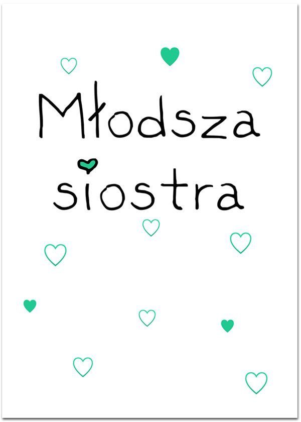 Plakat z napisem młodsza siostra