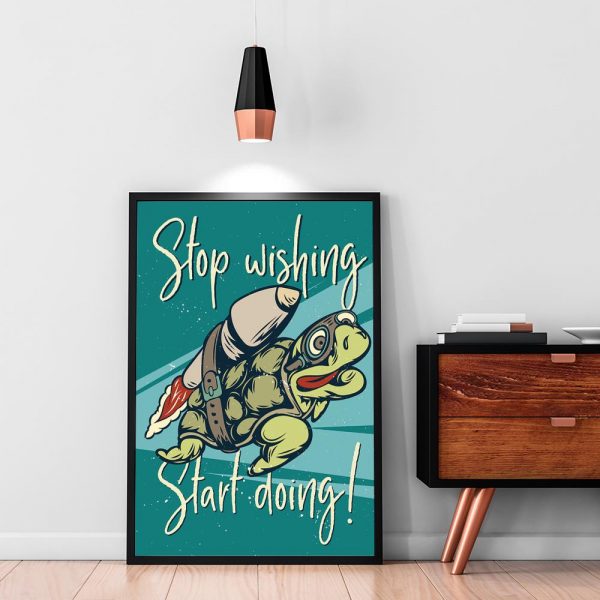 plakat stop wishing start doing