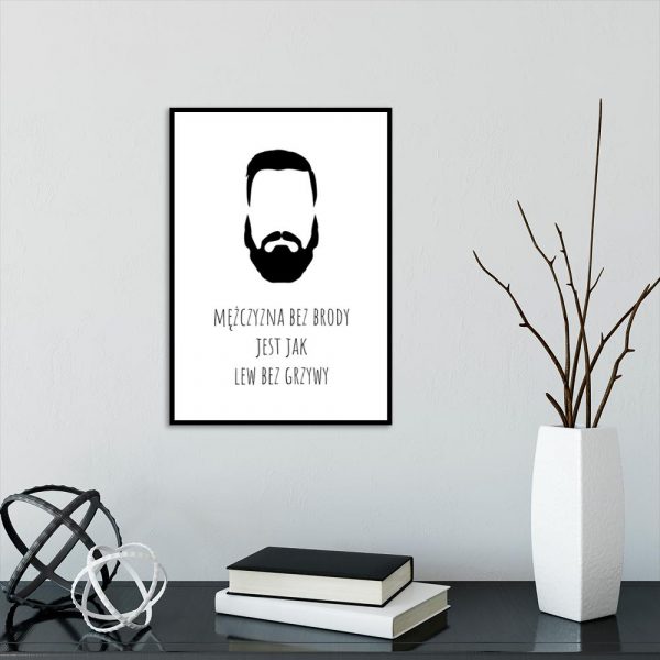 plakat z napisem Mężczyzna bez brody jest jak lew bez grzywy do salonu barberskiego