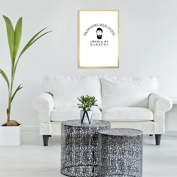 plakat przedstawiający napis Prawdziwi mężczyźni chodzą do barbera do salonu barberskiego