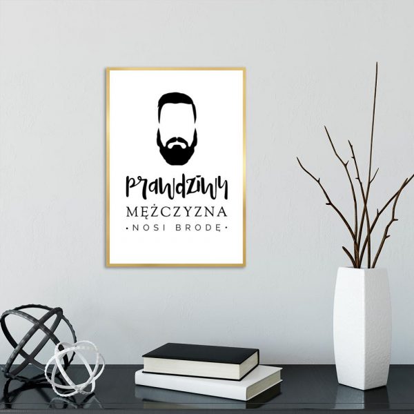 plakat przedstawiający napis Prawdziwy mężczyzna nosi brodę dla barbera