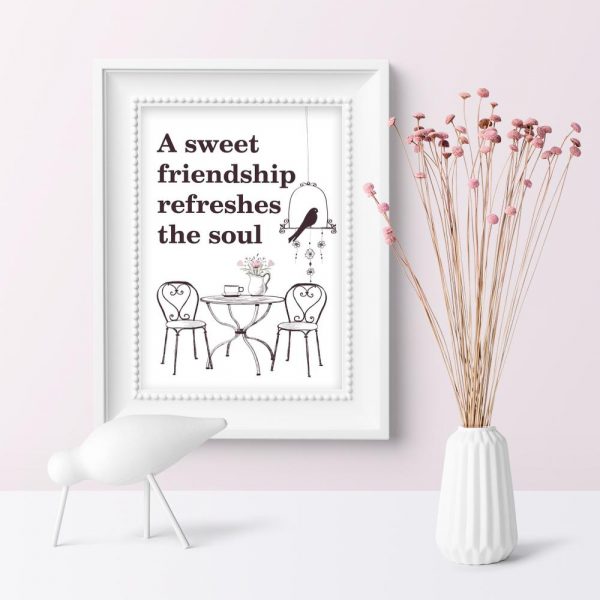 plakat z napisem A sweet friendship refreshes the soul