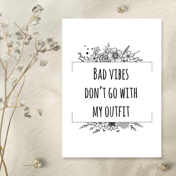 plakat bad vibes don't go with my outfit