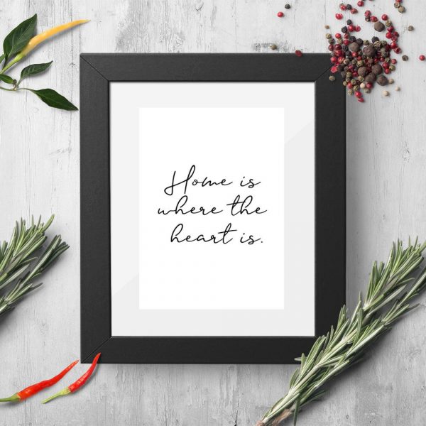 Plakat czarno-biały home is where the heart is