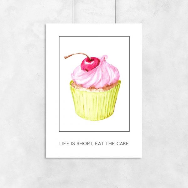plakat do kuchni z babeczką i napisem Life is short, eat the cake