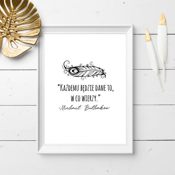 plakat ze słowami Michaiła Bułhakowa i piórkiem