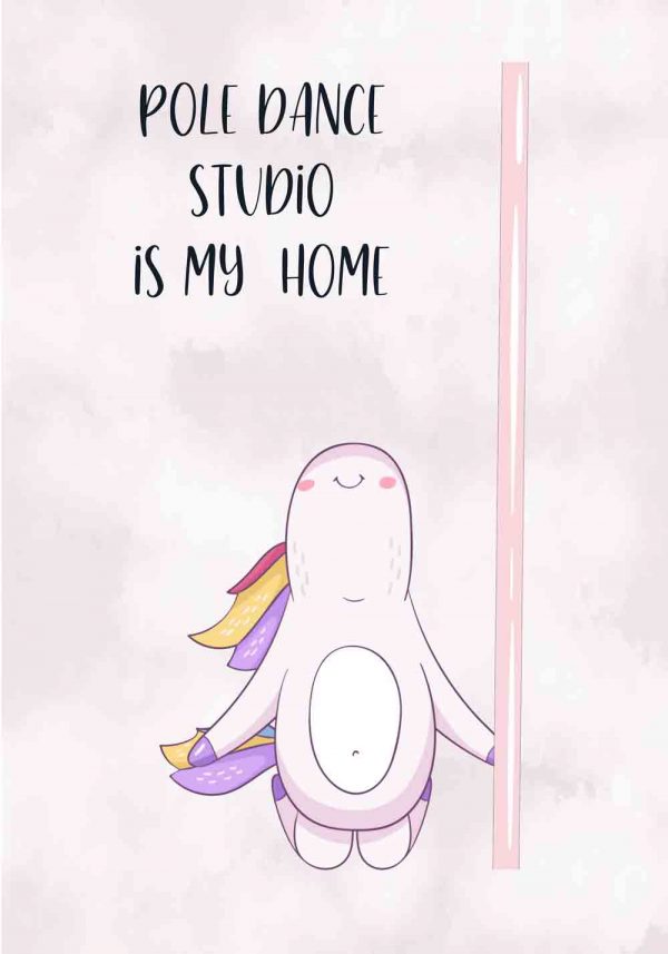 Plakat z napisem - pole dance studio is my home