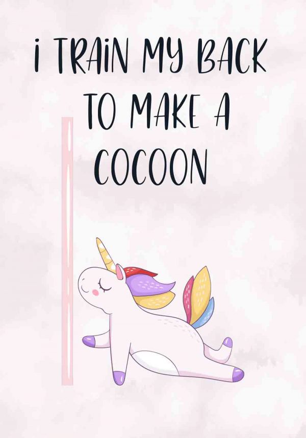 Plakat z napisem - I train my back to make a cocoon