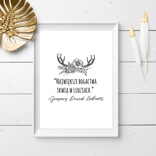 plakat ze słowami: Największe bogactwa tkwią w ludziach