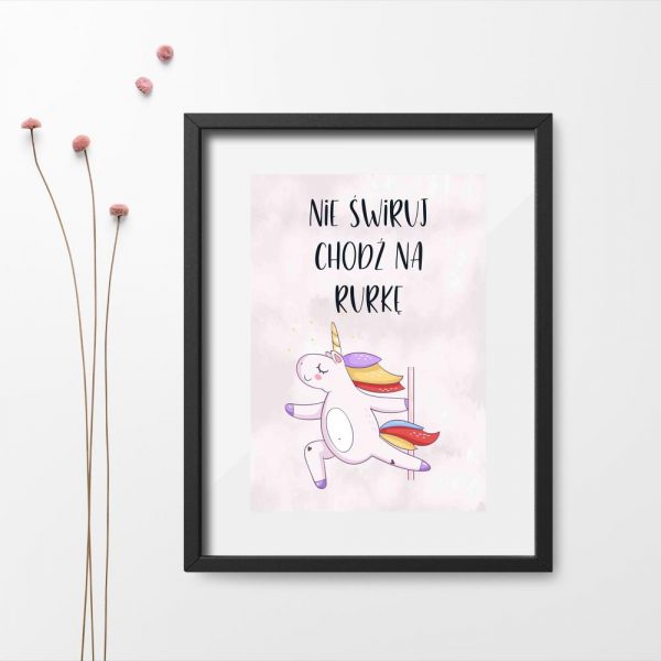 Plakat z napisem - Nie świruj chodź na rurkę na ścianę studia pole dance