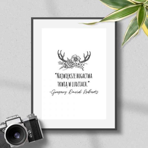plakat z cytatem Gregory'ego Davida Robertsa: Największe bogactwa tkwią w ludziach