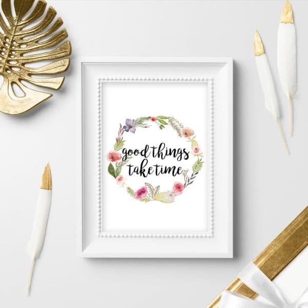 plakat z napisem good things, take time