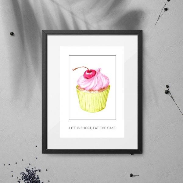 plakat z napisem po angielsku Life is short, eat the cake