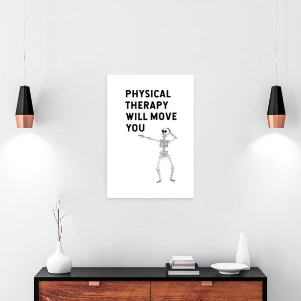 Obraz z napisem - Physical therapy will move you do gabinetu