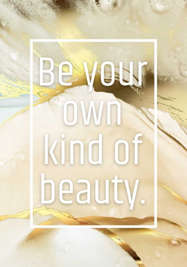 Plakat z napisem - Be your own kind of beauty
