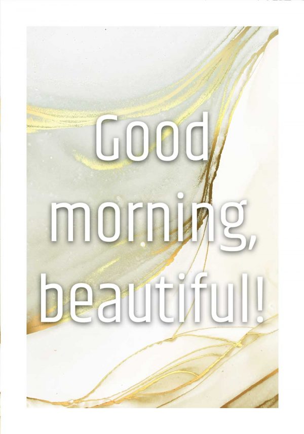 Plakat z sentencją good morning beautiful