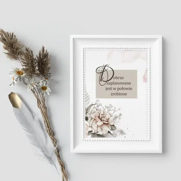 Plakat sentencja dobrze zaplanowane jest w połowie zrobione
