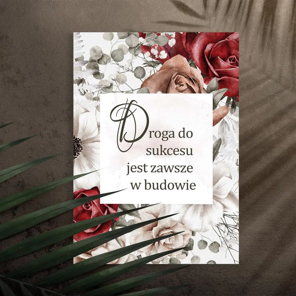 Plakat maksymą: droga do sukcesu jest zawsze w budowie