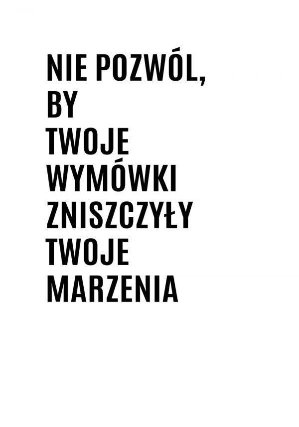 Plakat z sentencją i wymówkach i marzeniach