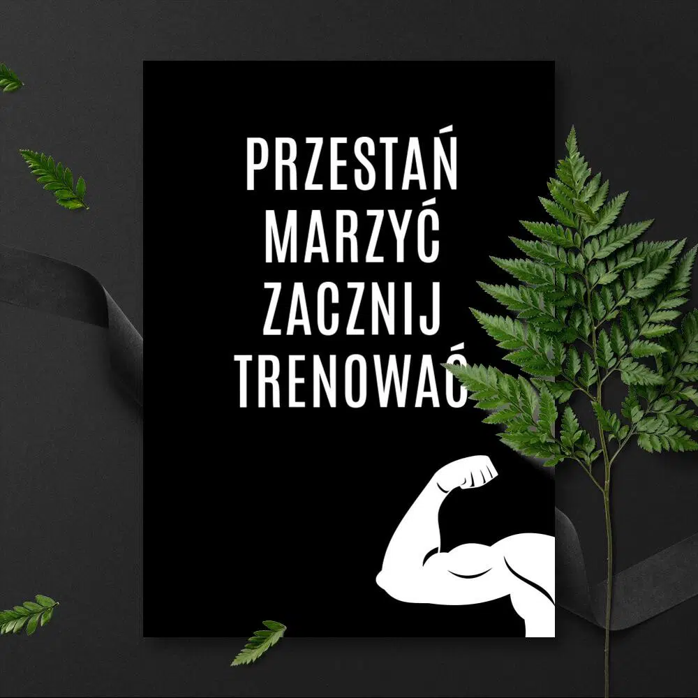 Plakat do salonu - Przestań marzyć