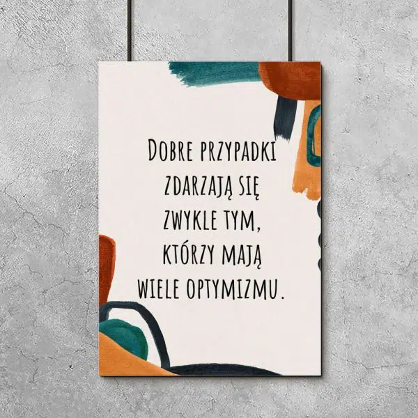 Ładny plakat z sentencja o optymistach do biura