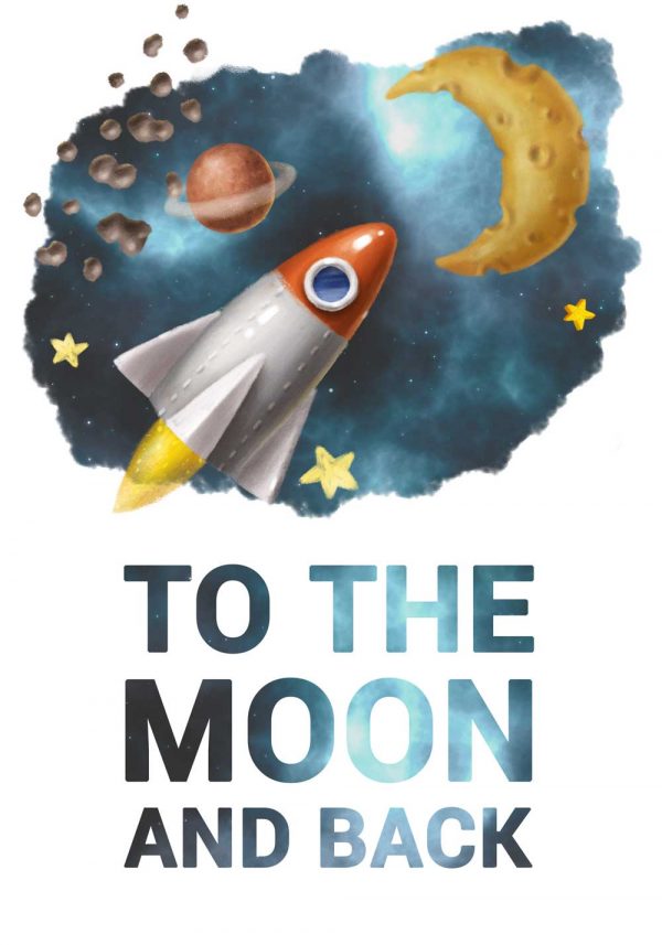 Plakat z napisem: to the moon and back
