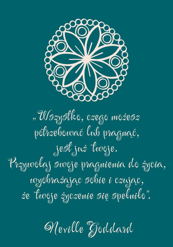 Plakat ze słowami Goddarda o pragnieniach
