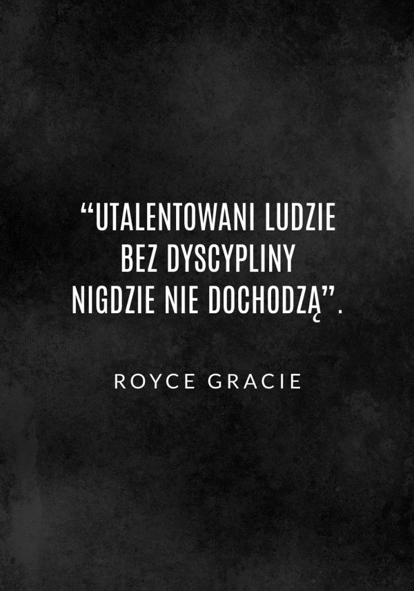 Plakat z maksymą - Royce Gracie