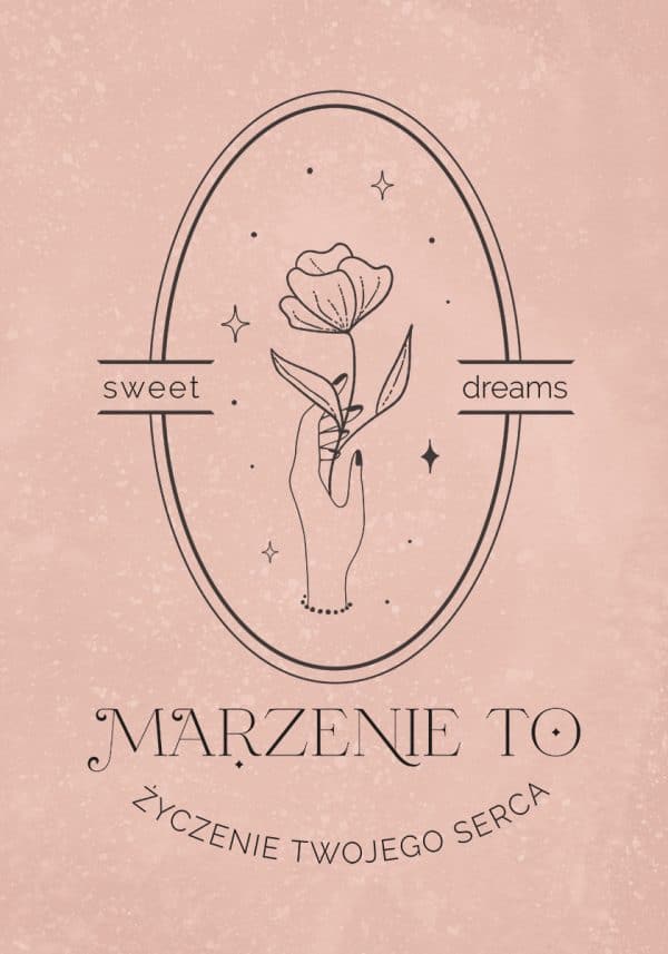 Plakat z sentencją: marzenie to życzenie Twojego serca