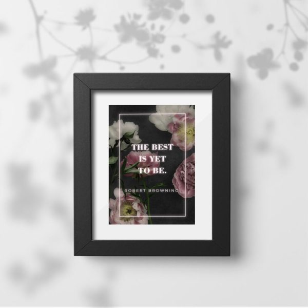 Plakat z sentencją: the best is yet to be