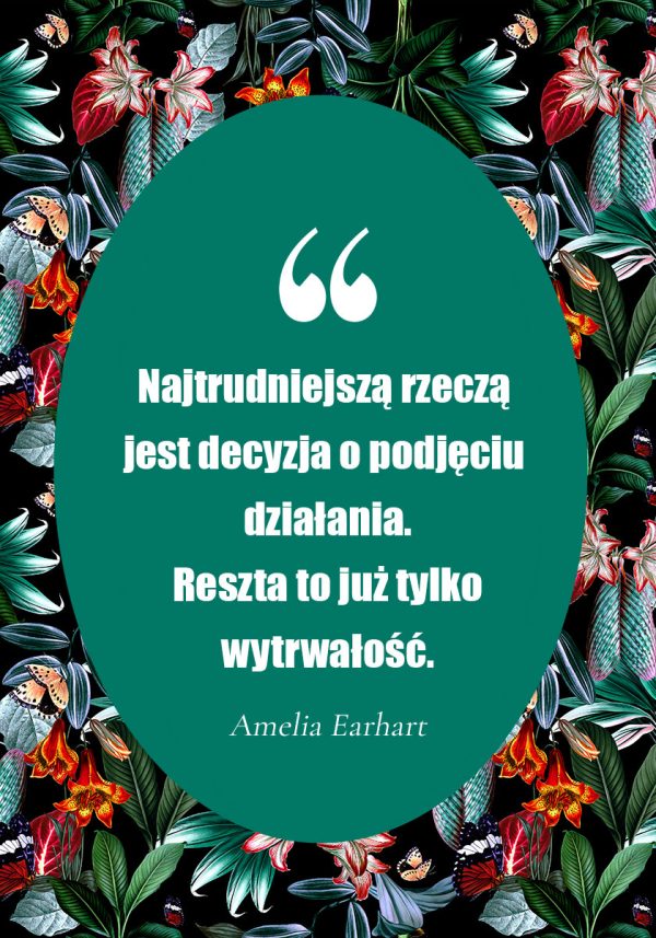 Plakat z cytatem i podjęciu decyzji o działaniu